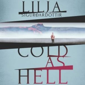 Cold as Hell, Lilja Sigurdardottir
