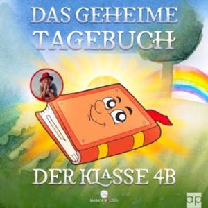 Das geheime Tagebuch der Klasse 4 B, Bianca Balzer