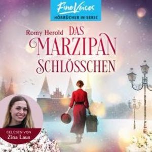 Das Marzipan-Schlösschen (ungekürzt), Romy Herold