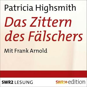 Das Zittern des Fälschers, Patricia Highsmith
