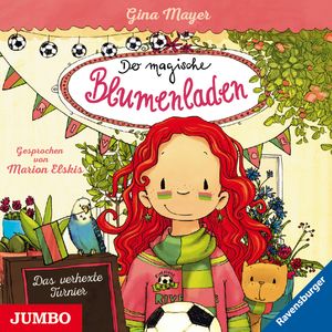 Der magische Blumenladen. Das verhexte Turnier, Gina Mayer