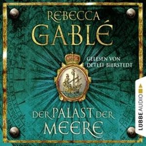 Der Palast der Meere (Waringham Saga 5), Rebecca Gablé