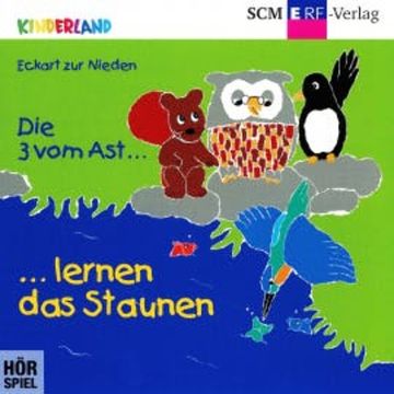 Die 3 vom Ast lernen das Staunen (17) audiobook, Eckart zur Nieden