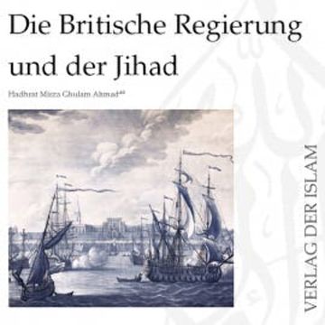Die Britische Regierung und der Jihad | Hadhrat Mirza Ghulam Ahmad audiobook, Hadhrat Mirza Ghulam Ahmad
