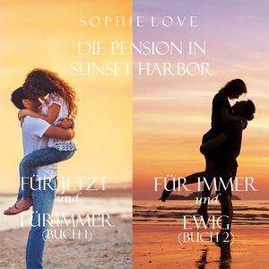 Die Pension in Sunset Harbor - Bundle (Buch 1 und 2), Sophie Love