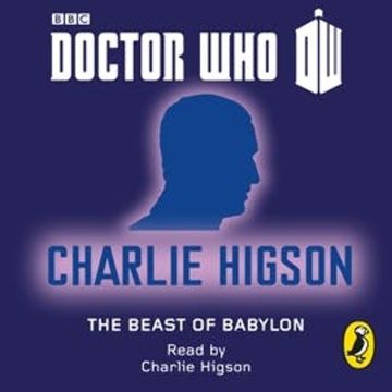 Doctor Who: The Beast of Babylon audiobook, Charlie Higson