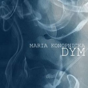 Dym, Maria Konopnicka