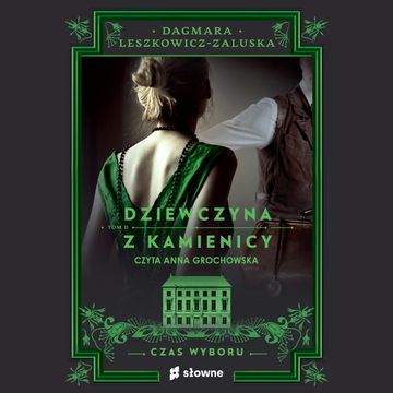 Dziewczyna z kamienicy. Czas wyboru audiobook, Dagmara Leszkowicz-Zaluska