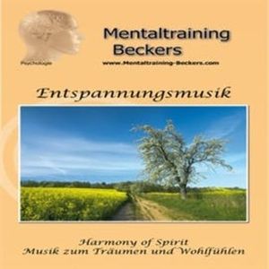 Entspannungsmusik - Harmony of Spirit, Frank Beckers