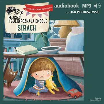 Feluś i Gucio poznają emocje. Strach audiobook, Katarzyna Kozłowska, Marcin Mortka