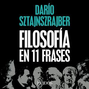 Filosofía en 11 frases, Darío Sztajnszrajber
