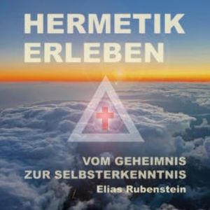 Hermetik erleben, Elias Rubenstein