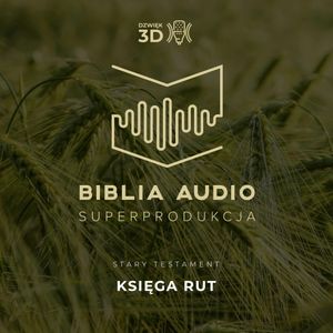Księga Rut. Biblia Audio Superprodukcja w dźwięku 3D - wybrane księgi., Osorno Krzysztof Czeczot