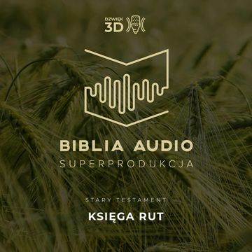 Księga Rut. Biblia Audio Superprodukcja w dźwięku 3D - wybrane księgi. audiobook, Osorno Krzysztof Czeczot