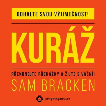 Kuráž audiobook, Sam Bracken