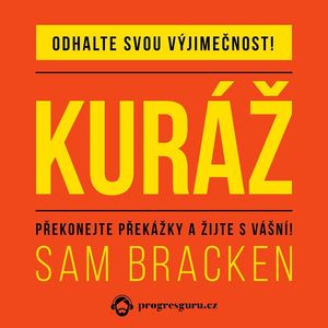 Kuráž, Sam Bracken