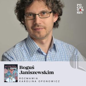 „Kurzol. Gdzie się podział sen?” I dlaczego ten sen jest taki ważny…, Karolina Oponowicz
