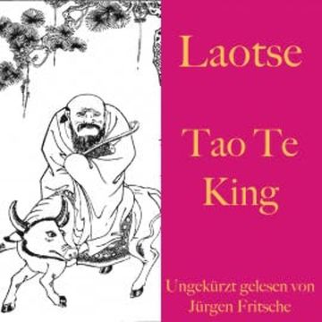 Laotse: Tao Te King audiobook, Laotse
