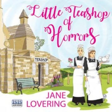 Little Teashop of Horrors audiobook, Jane Lovering