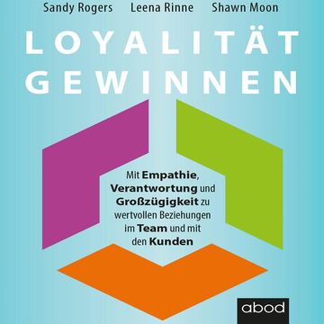 Loyalität gewinnen audiobook, Leena Rinne, Sandy Rogers, Shawn Moon