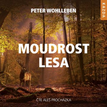 Moudrost lesa, Peter Wohlleben