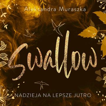 Nadzieja na lepsze jutro. Swallow. Tom 3 audiobook, Aleksandra Muraszka