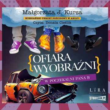 Ofiara wyobraźni. W poczekalni Pana B audiobook, Małgorzata J. Kursa