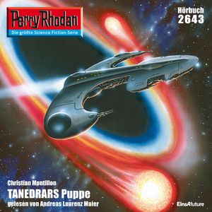 Perry Rhodan 2643: TANEDRARS Puppe, Christian Montillon