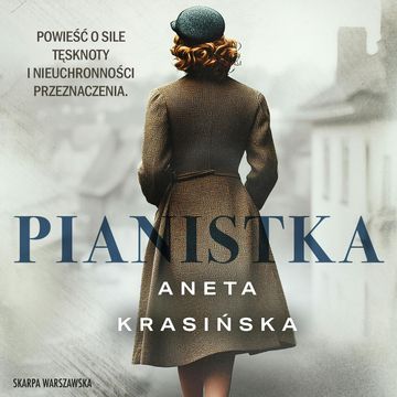Pianistka. Sanitariuszka. Tom 2 audiobook, Aneta Krasińska