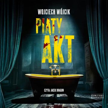 Piąty akt audiobook, Wojciech Wójcik