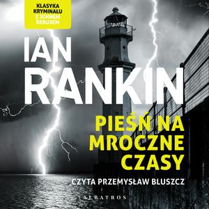 Pieśń na mroczne czasy, Ian Rankin