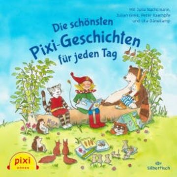 Pixi Hören: Die schönsten Pixi-Geschichten für jeden Tag audiobook, Margit Auer