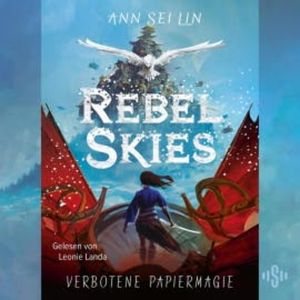 Rebel Skies – Verbotene Papiermagie (Rebel Skies 1), Ann Sei Lin