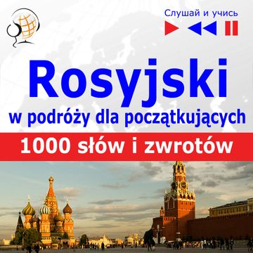 Rosyjski przed wyjazdem dla początkujących. 1000 słów i zwrotów w podróży audiobook, Dorota Guzik