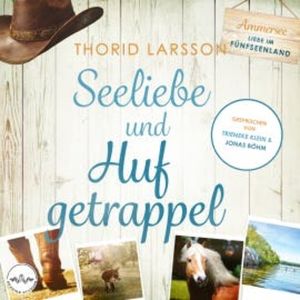 Seeliebe und Hufgetrappel, Thorid Larsson