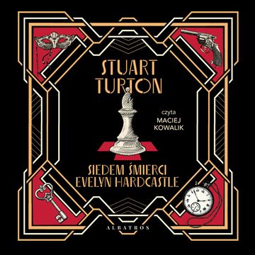 Siedem śmierci Evelyn Hardcastle audiobook, Stuart Turton