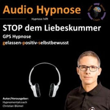 STOP dem Liebeskummer audiobook, Christian Blümel