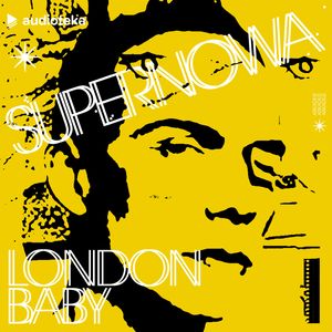 Supernowa. Odcinek 3. London Baby, Julia Strużycka, Karolina Sulej, Wojciech Oleksiak