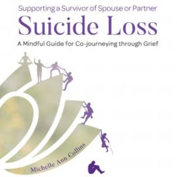 Supporting a Survivor of Spouse or Partner Suicide Loss audiobook, Michelle Ann Collins