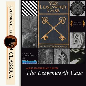 The Leavenworth Case, Anna Katharine Green