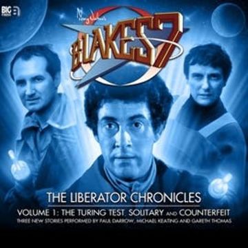 The Liberator Chronicles, Vol. 1 audiobook, Nigel Fairs, Peter Anghelides, Simon Guerrier