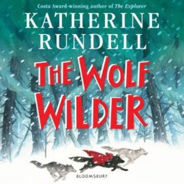 The Wolf Wilder audiobook, Katherine Rundell