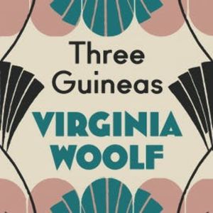 Three Guineas, Virginia Woolf