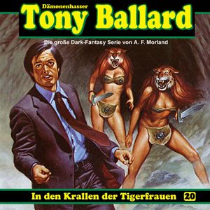 In den Krallen der Tigerfrauen (Tony Ballard 20), A. F. Morland, Thomas Birker
