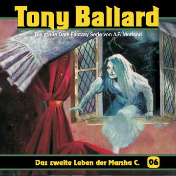 Das zweite Leben der Marsha C. (Tony Ballard 6) audiobook, A. F. Morland, Alex Streb, Thomas Birker