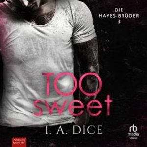 Too Sweet, I. A. Dice