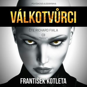 Válkotvůrci, František Kotleta