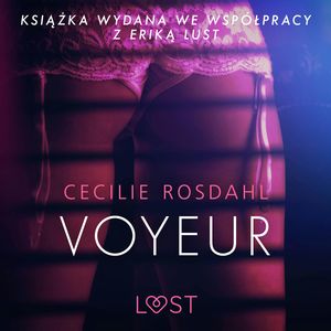Voyeur. Opowiadanie erotyczne, Cecilie Rosdahl