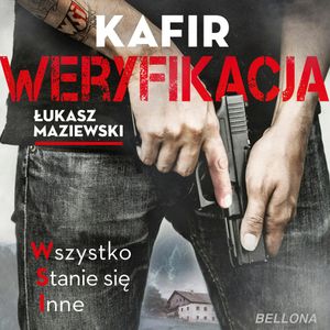 Weryfikacja, Kafir, Łukasz Maziewski