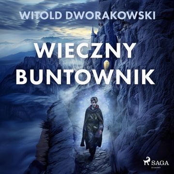 Wieczny buntownik audiobook, Witold Dworakowski